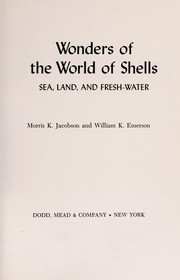 Cover of: Wonders of the world of shells: sea, land, and fresh-water