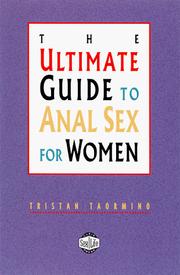 Cover of: The ultimate guide to anal sex for women by Tristan Taormino