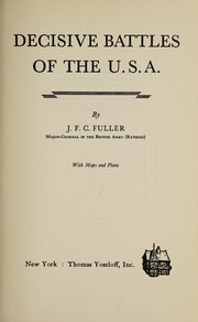 Decisive battles of the U.S.A by J. F. C. Fuller