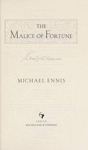 The malice of fortune by Michael Ennis