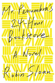 Cover of: Mr. Penumbra's 24-hour Bookstore by Robin Sloan