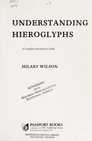 Cover of: Understanding hieroglyphs: a complete introductory guide