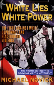 Cover of: White lies, white power: the fight against white supremacy and reactionary violence