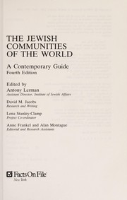 Cover of: The Jewish communities of the world by edited by Antony Lerman ; research and writing, David M. Jacobs ; project coordinator, Lena Stanley-Clamp ; editorial and research assistants, Anne Frankel and Alan Montague.