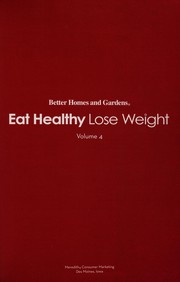 Cover of: Eat healthy, lose weight by Better Homes and Gardens