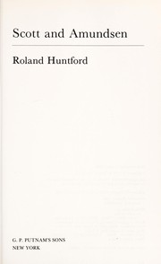 Scott and Amundsen by Roland Huntford