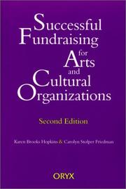 Successful fundraising for arts and cultural organizations by Karen Brooks Hopkins, Carolyn Stolper Friedman