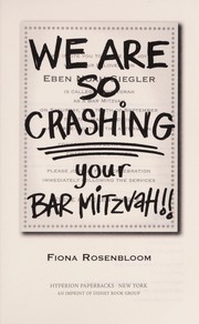 Cover of: We are so crashing your bar mitzvah!!