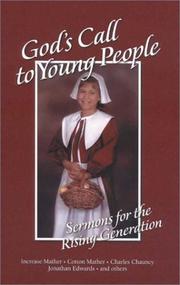 Cover of: God's call to young people: a call to the rising generation to know and serve God while they are still young