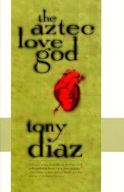 Cover of: The Aztec love god by Tony Diaz