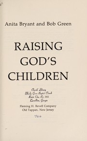 Raising God's children by Anita Bryant