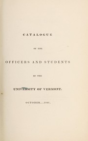Cover of: Catalogue of the officers and students of the University of Vermont. October--1841