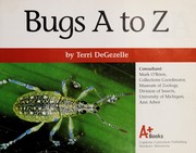 Bugs A to Z by Terri Degezelle