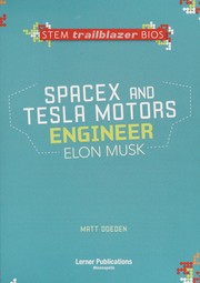 SpaceX and Tesla Motors engineer Elon Musk by Matt Doeden
