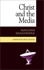 Christ and the media by Malcolm Muggeridge
