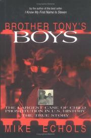 Cover of: Brother Tony's boys: the largest case of child prostitution in U.S. history : the true story
