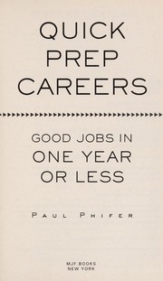 Cover of: Quick prep careers: good jobs in 1 year or less