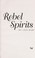 Cover of: Rebel spirits