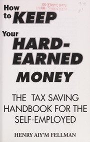 Cover of: How to Keep Your Hard Earned Money