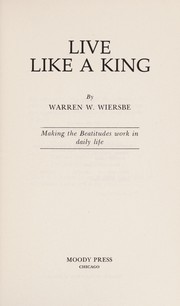 Cover of: Live Like a King: Living the Beatitudes Today: Study Edition