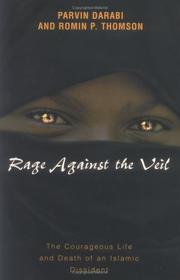 Cover of: Rage Against the Veil: The Courageous Life and Death of an Islamic Dissident