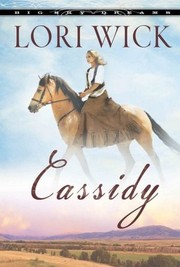 Cassidy (Big Sky Dreams #1) by Lori Wick