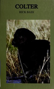 Cover of: Colter: The True Story of the Best Dog I Ever Had