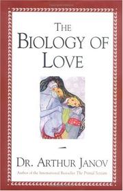 The Biology of Love by Arthur Janov