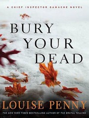 Cover of: Bury Your Dead (Armand Gamache #6)