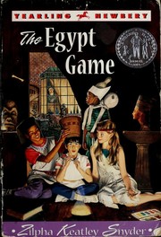Cover of: The Egypt game by Zilpha Keatley Snyder