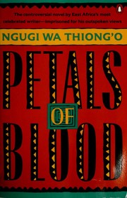 Petals of blood by Ngũgĩ wa Thiongʼo