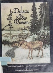 Cover of: Dulac's The snow queen, and other stories from Hans Andersen. by Hans Christian Andersen