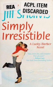 Cover of: Simply Irresistible (Lucky Harbor)