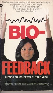 Cover of: Biofeedback: Turning on the Power of Your Mind