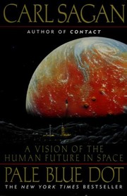 Cover of: Pale Blue Dot: A Vision of the Human Future in Space