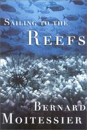 Sailing to the reefs by Bernard Moitessier