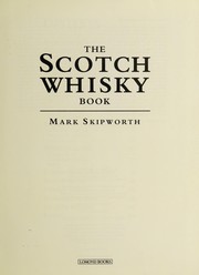 The Scotch Whisky Book by Mark Skipworth