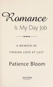 Cover of: Romance is my day job by Patience Bloom
