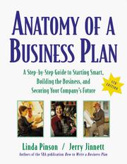 Cover of: Anatomy of a Business Plan: A Step-By-Step Guide to Starting Smart, Building the Business, and Securing Your Company's Future (Anatomy of a Business Plan)