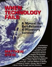Cover of: When Technology Fails: A Manual for Self-Reliance & Planetary Survival