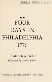 Cover of: Four days in Philadelphia, 1776.