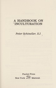 A handbook on inculturation by Peter Schineller