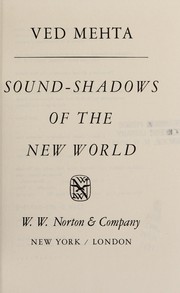 Cover of: Sound-shadows of the New World by Ved Mehta