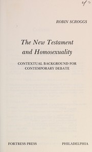 Cover of: The New Testament and homosexuality: contextual background for contemporary debate