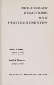 Molecular reactions and photochemistry by Charles H. DePuy