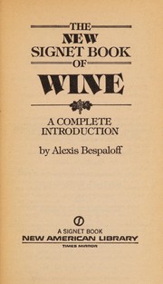 Cover of: The new Signet book of wine: a complete introduction.