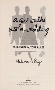 A girl walks into a wedding by Helena S. Paige