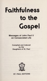 Cover of: Faithfulness to the Gospel