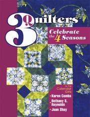Cover of: 3 Quilters Celebrate the 4 Seasons by Karen Combs, Joan Shay, Bethany S. Reynolds