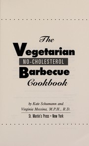 Cover of: The vegetarian no-cholesterol barbecue cookbook by Kate Schumann
